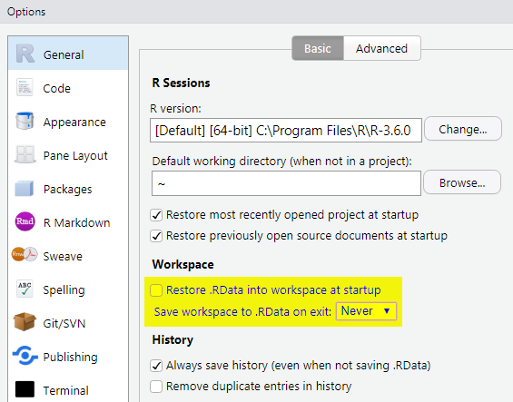 Set ‘Save workspace to .RData on exit’ to
‘Never’